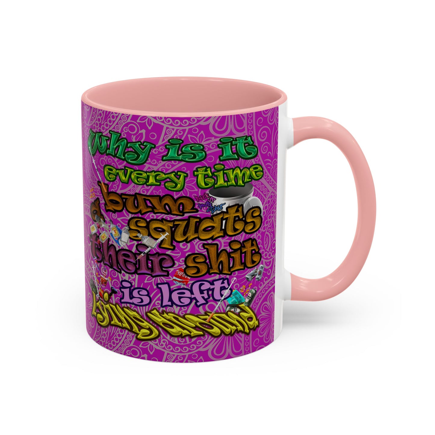 the bum's shit - Accent Mug (pink swirl)