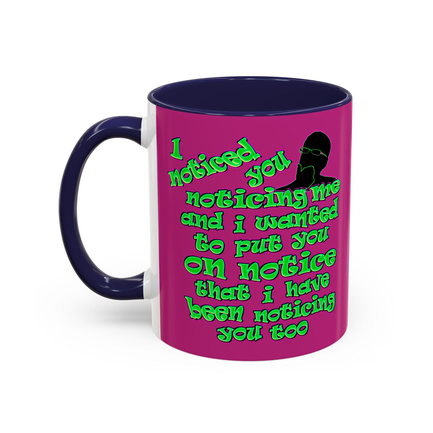 noticed you noticing - Accent Mug (pink)