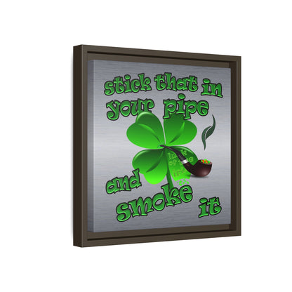 stick that in your pipe and smoke it - framed canvas art (brushed nickel)