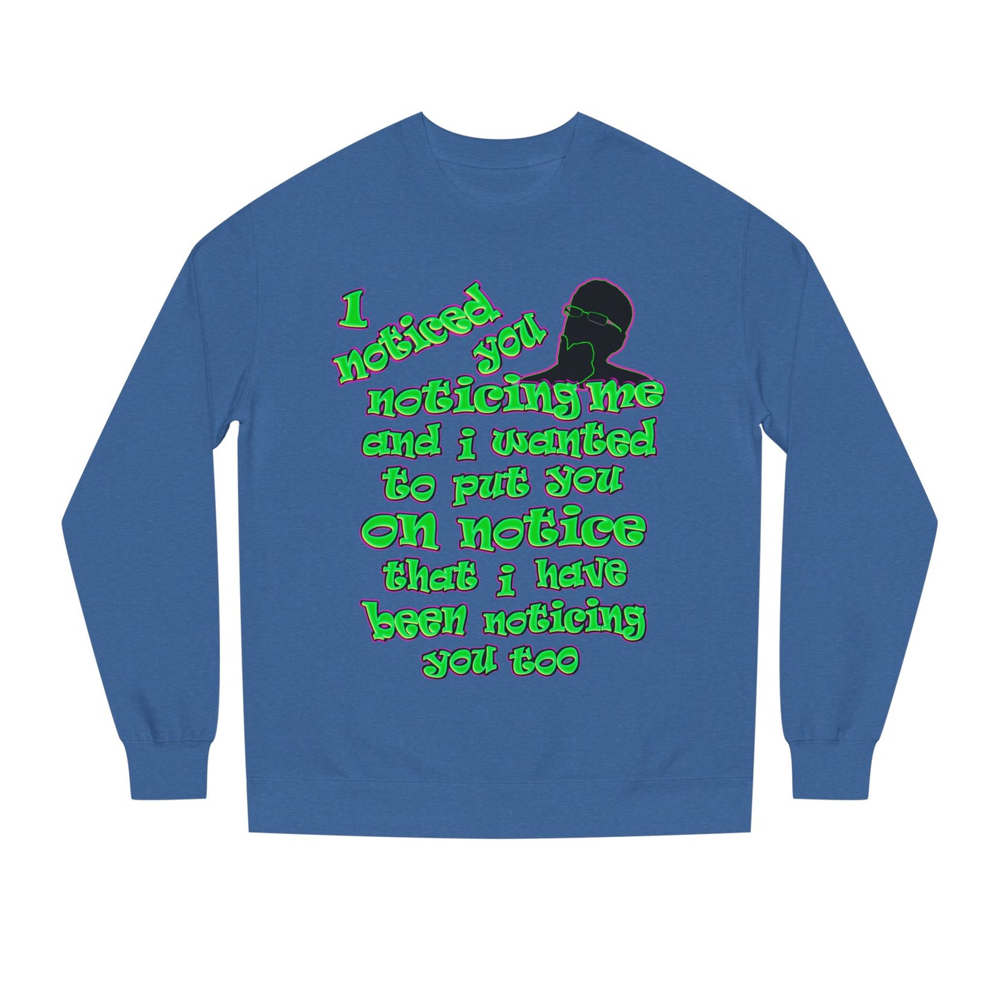 noticed you noticing - Unisex Crew Neck Sweatshirt