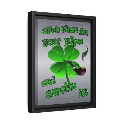 stick that in your pipe and smoke it - framed canvas art (brushed nickel)