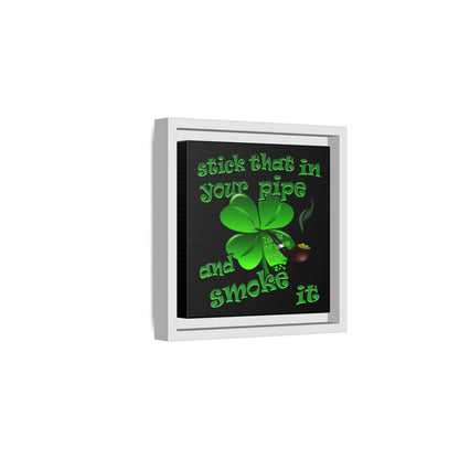 stick that in your pipe and smoke it - framed canvas art (black)