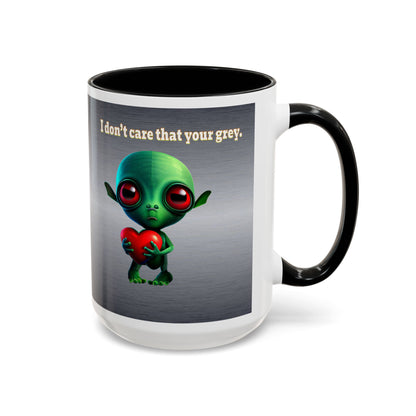I don't care that your grey - Accent Mug (brushed nickel)