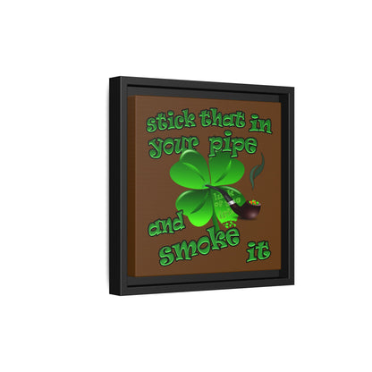 stick that in your pipe and smoke it - framed canvas art (brown)
