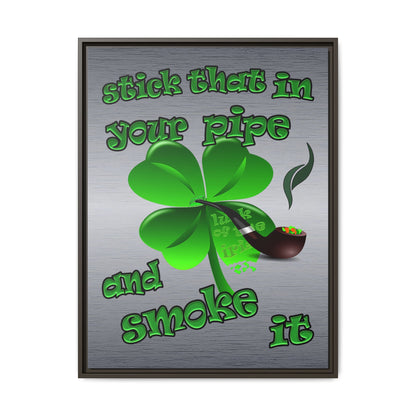 stick that in your pipe and smoke it - framed canvas art (brushed nickel)