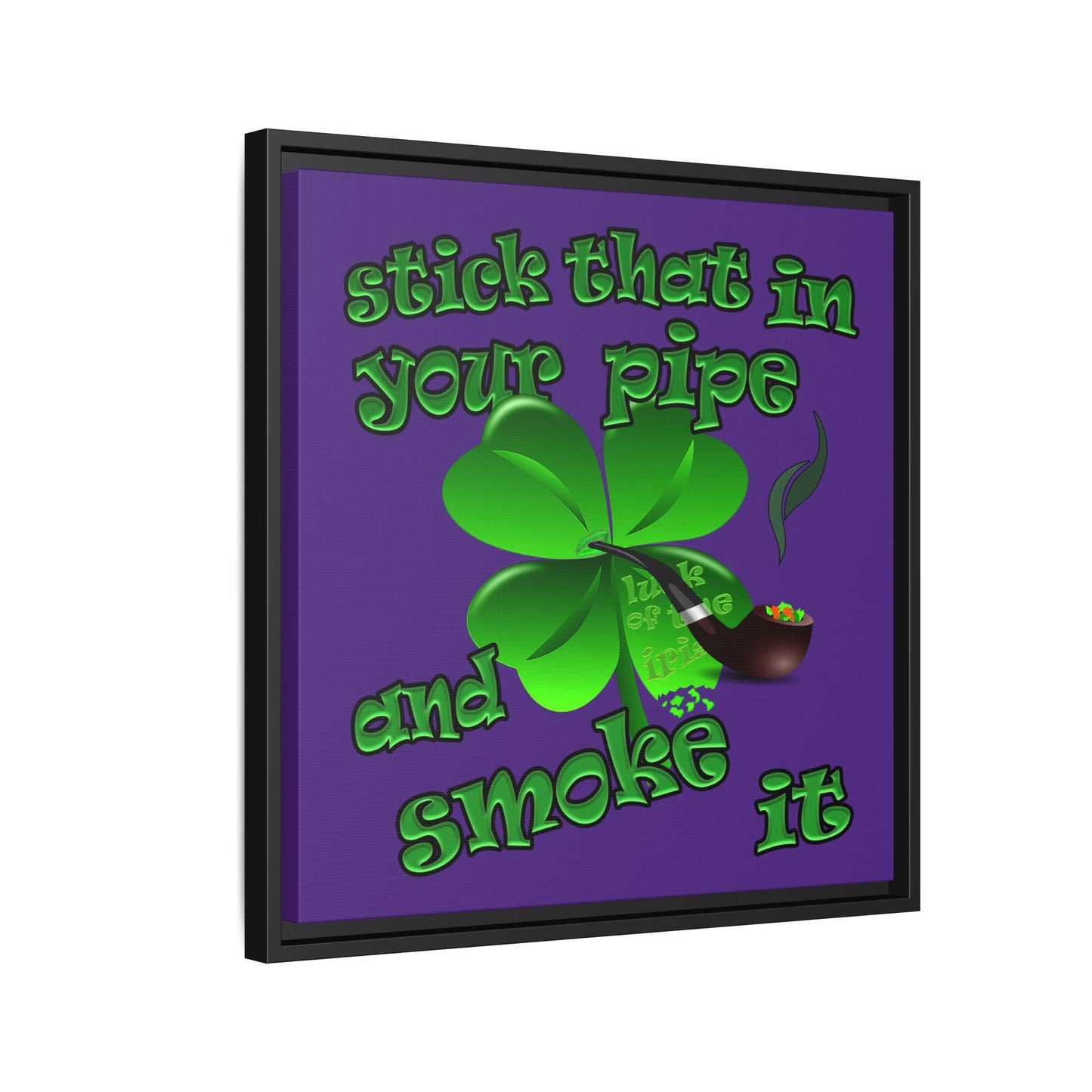 stick that in your pipe and smoke it - framed canvas art (purple)