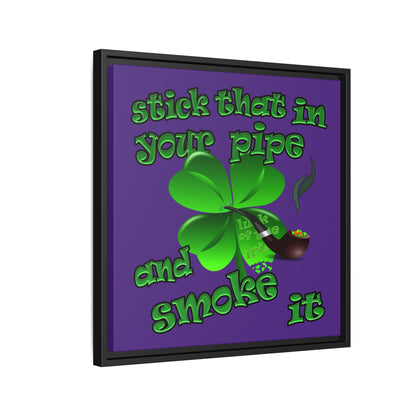 stick that in your pipe and smoke it - framed canvas art (purple)