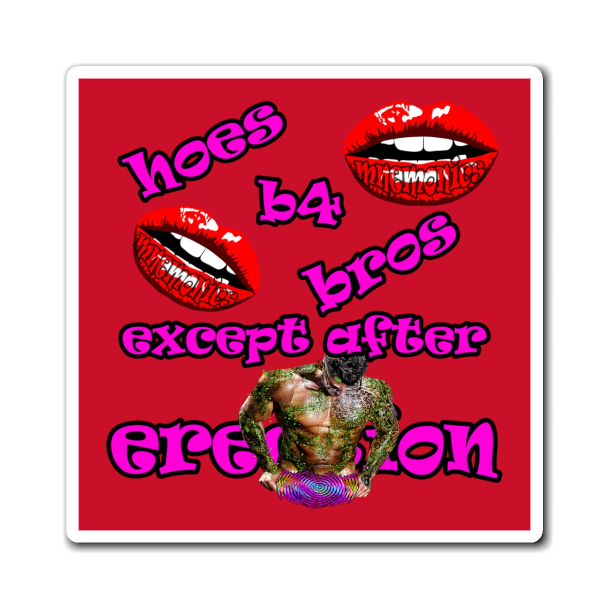 hoes b4 bros - Magnets - (dark red)