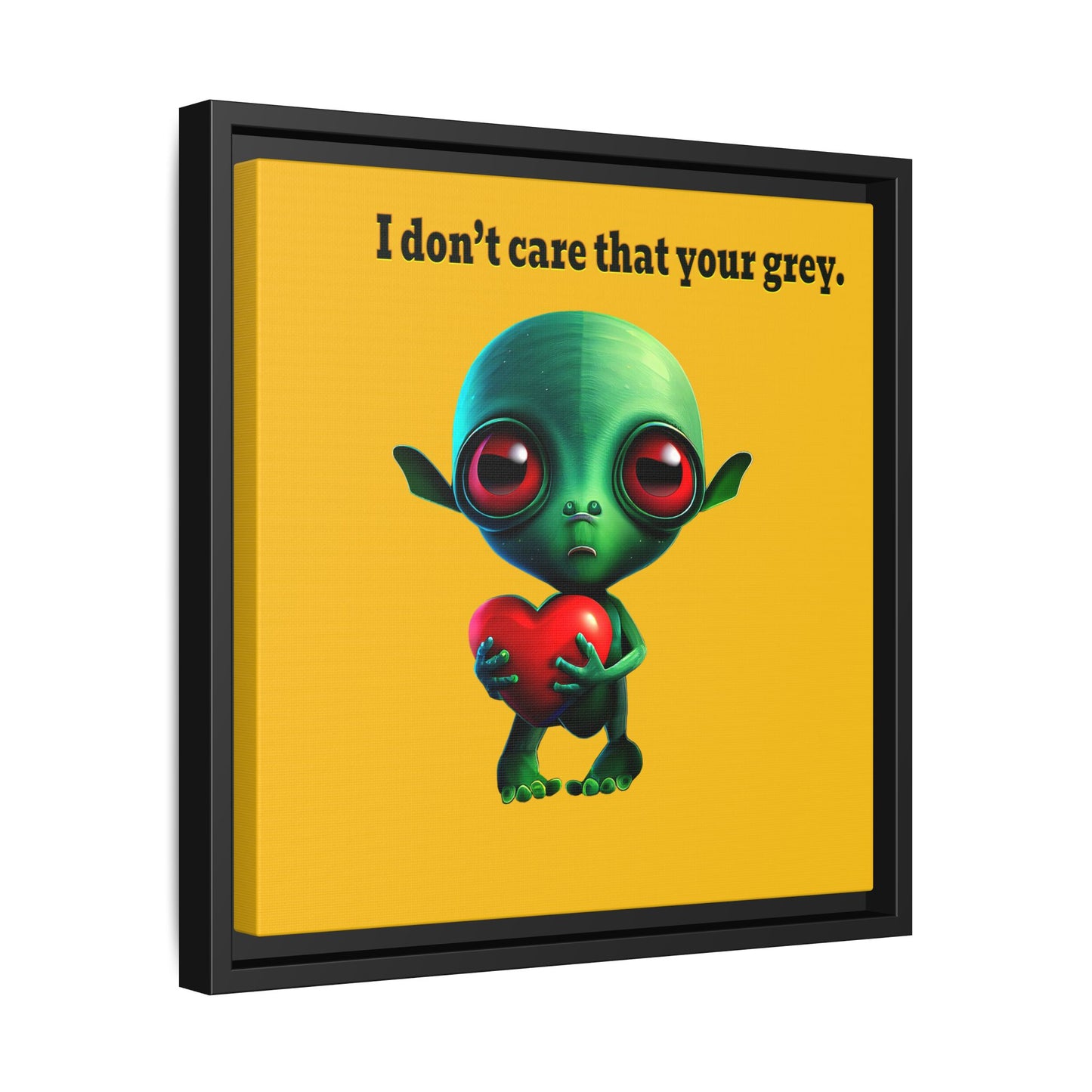 I don't care that your grey - framed canvas art (yellow)