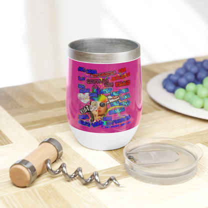 drop the beat - Chill Wine Tumbler (pink)