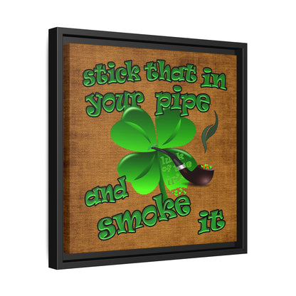 stick that in your pipe and smoke it - framed canvas art (brown papyrus)
