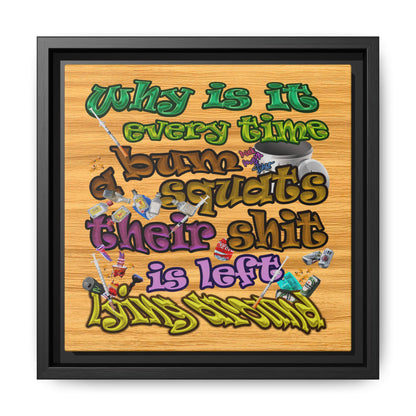 the bum's shit - framed canvas art (butterscotch wood finish)