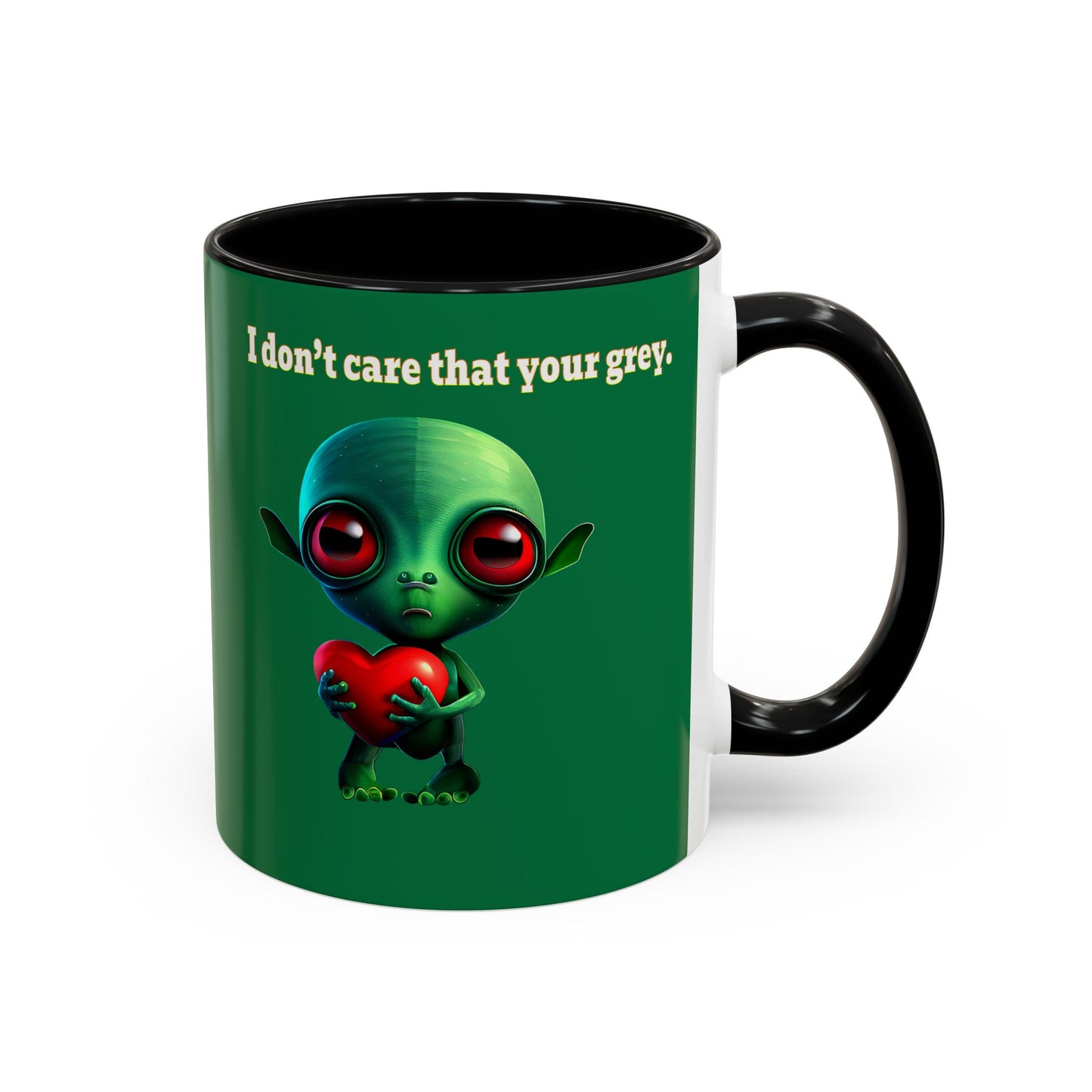 I don't care that your grey - Accent Mug (dark green)