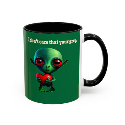 I don't care that your grey - Accent Mug (dark green)