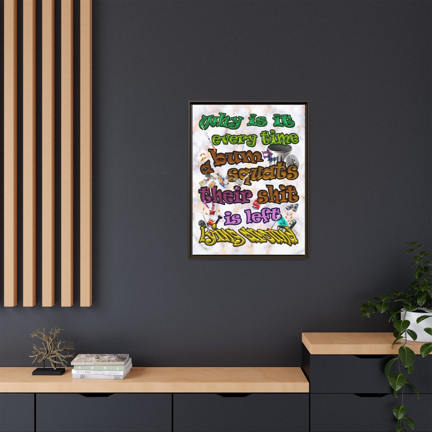 the bum's shit - framed canvas art (white marble)