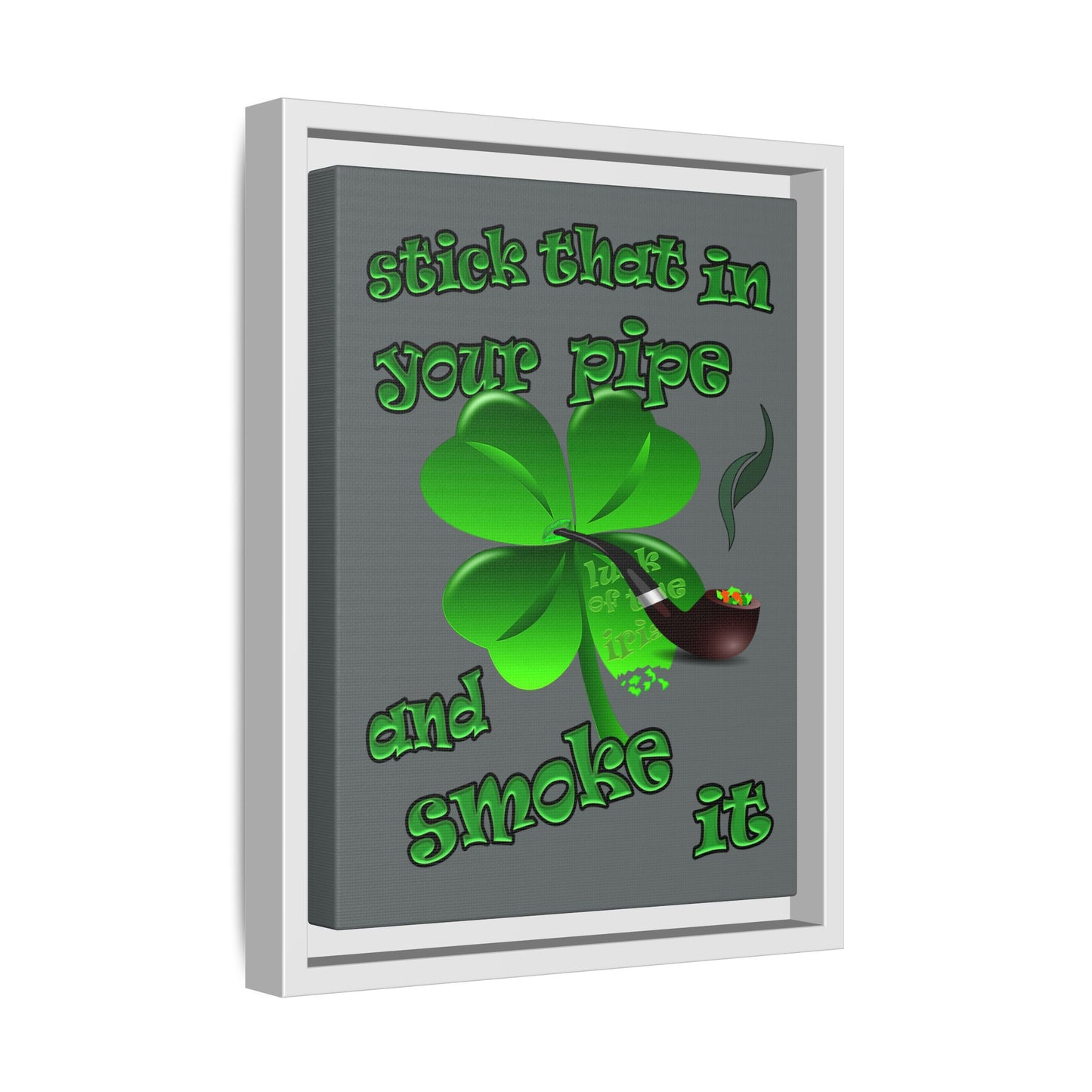 stick that in your pipe and smoke it - framed canvas art (dark grey)