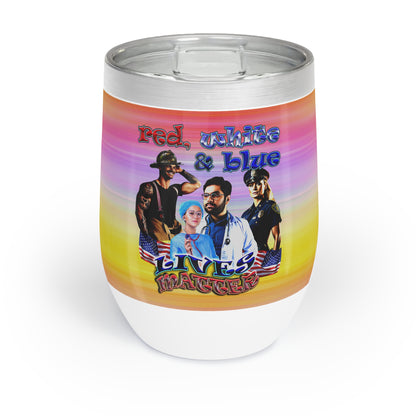 rw&b lives matter - Chill Wine Tumbler (color blur)
