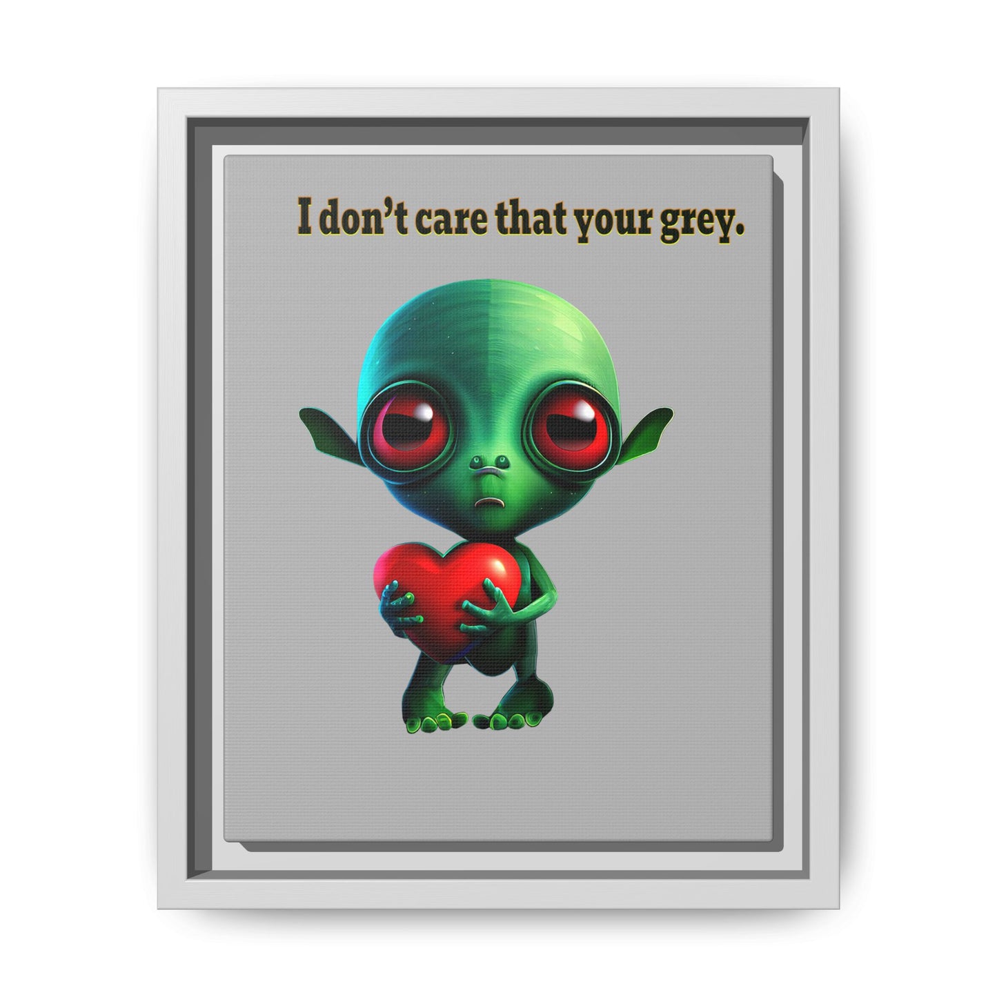 I don't care that your grey - framed canvas art (light grey)