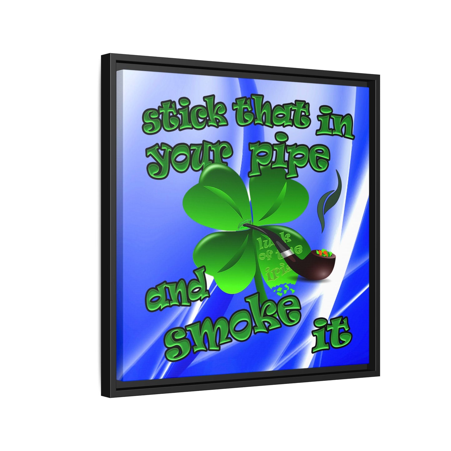 stick that in your pipe and smoke it - framed canvas art (blue-white wave)