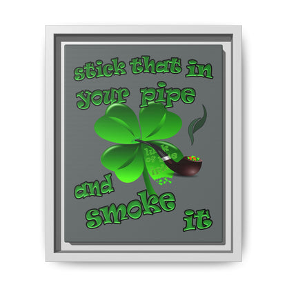 stick that in your pipe and smoke it - framed canvas art (dark grey)