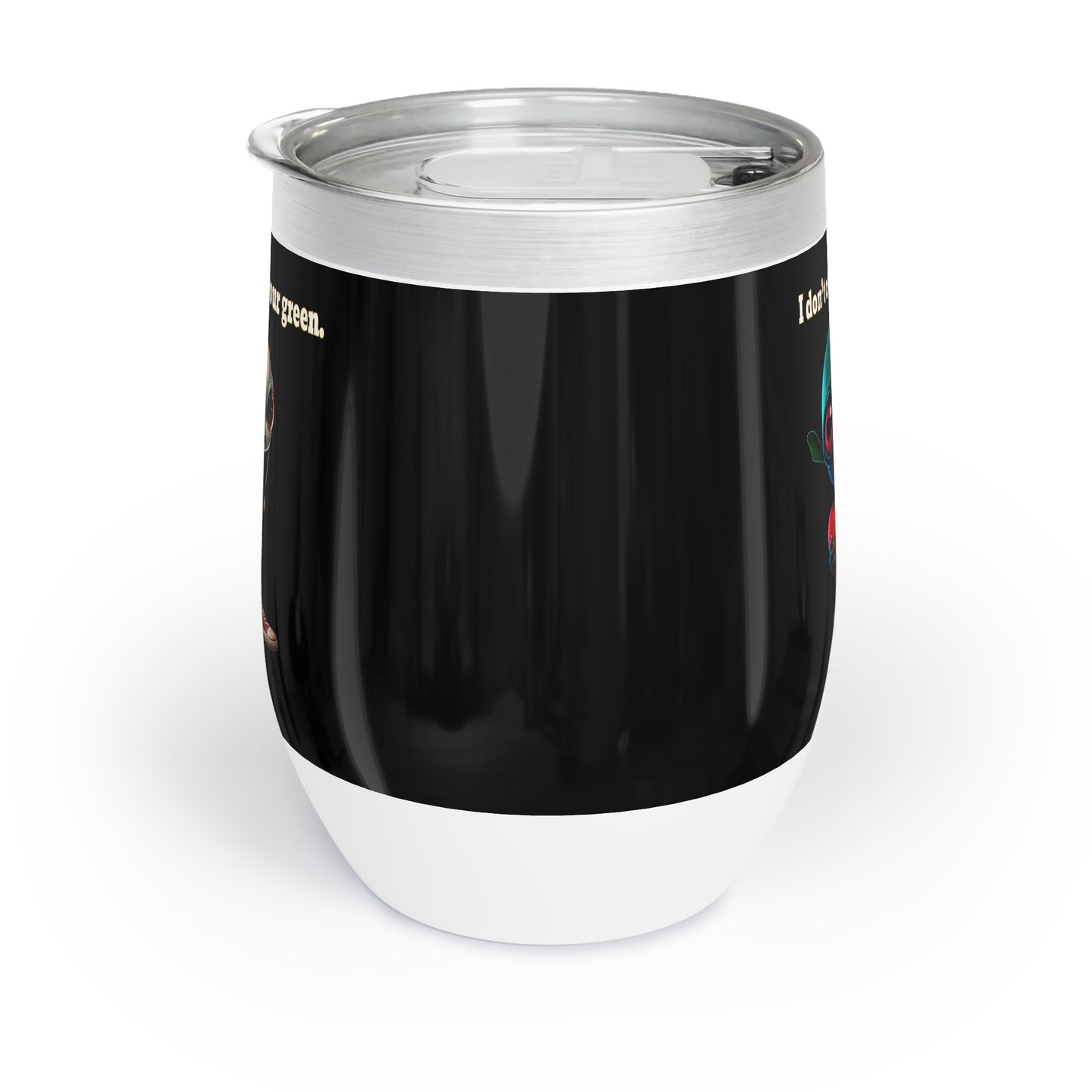 I don't care that your grey - Chill Wine Tumbler (black)