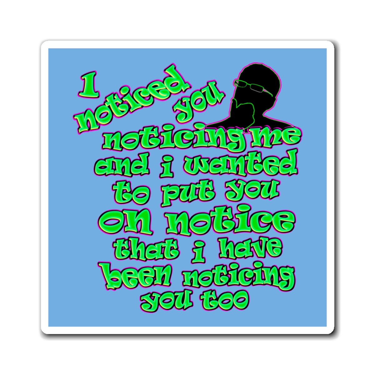 noticed you noticing - Magnets - (light blue)