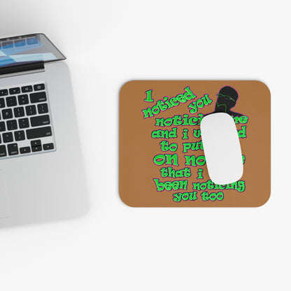 noticed you noticing - Mouse Pad (Rectangle) (light brown)