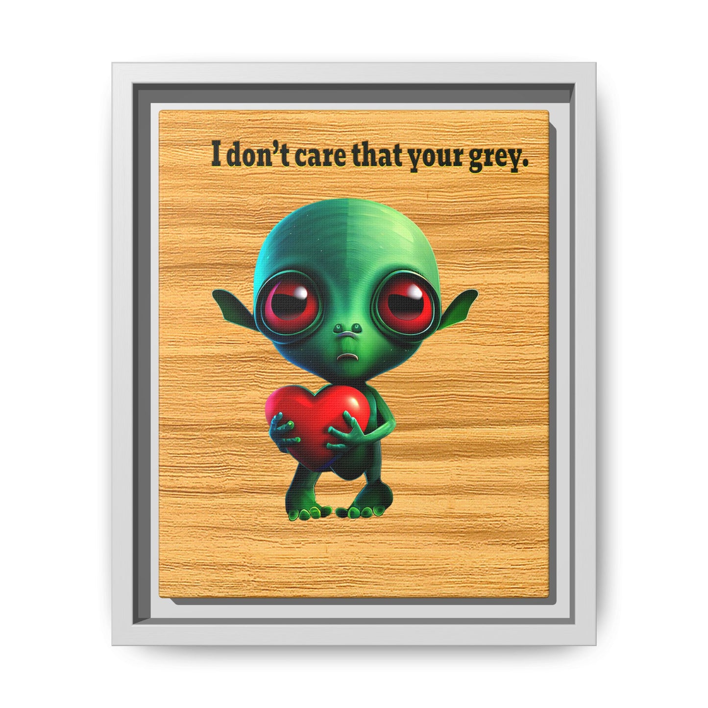 I don't care that your grey - framed canvas art (butterscotch wood finish)