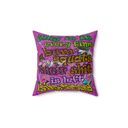 the bum's shit - Spun Polyester Square Pillow - (pink swirl)