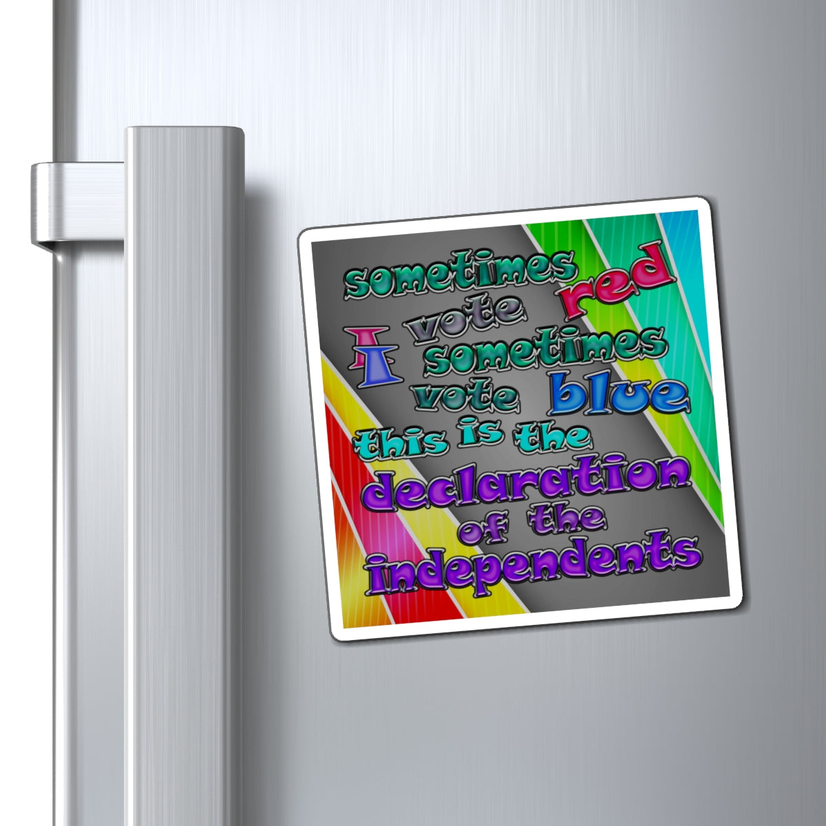 declaration of the independents - Magnets - (rainbow split)
