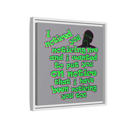noticed you noticing - framed canvas art (grey)