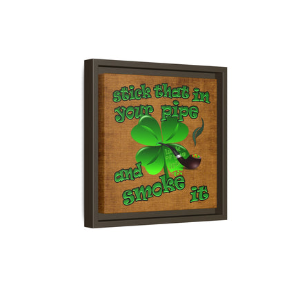 stick that in your pipe and smoke it - framed canvas art (brown papyrus)