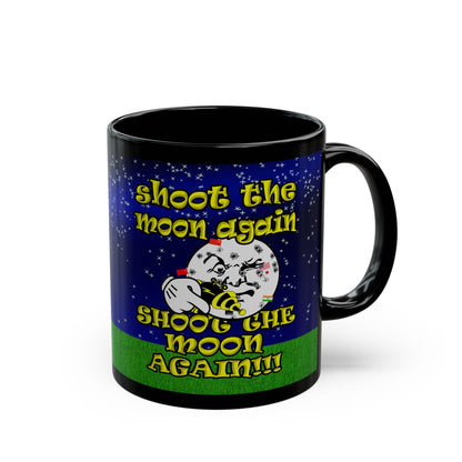 shoot the moon again - Black Mug ('snoops' background)