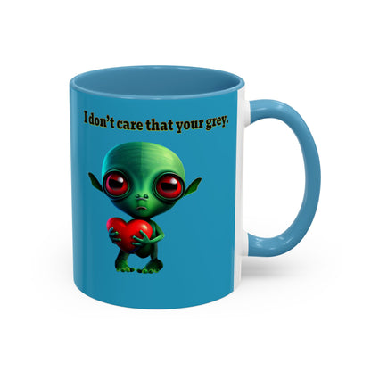 I don't care that your grey - Accent Mug (turquoise)