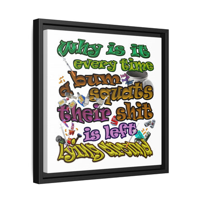 the bum's shit - framed canvas art (white)