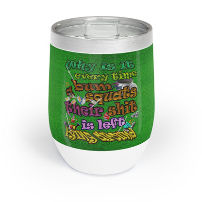 the bum's shit - Chill Wine Tumbler (green turf)
