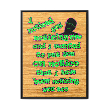 noticed you noticing - framed canvas art (butterscotch wood finish)