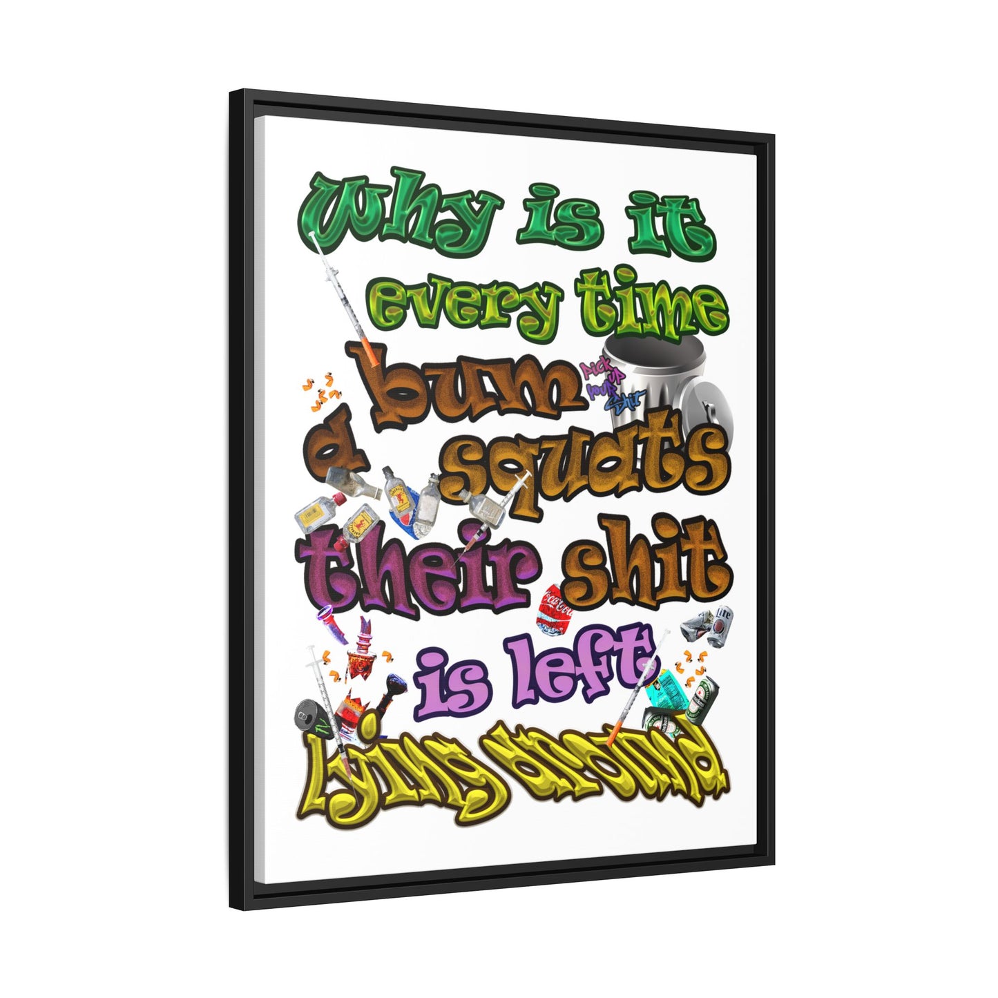 the bum's shit - framed canvas art (white)