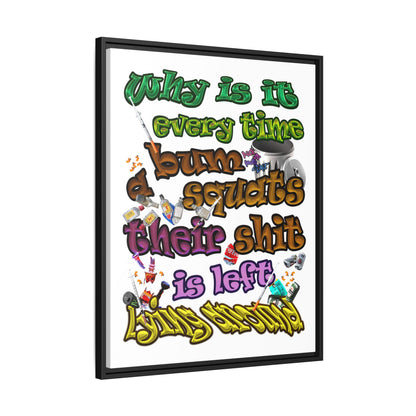 the bum's shit - framed canvas art (white)