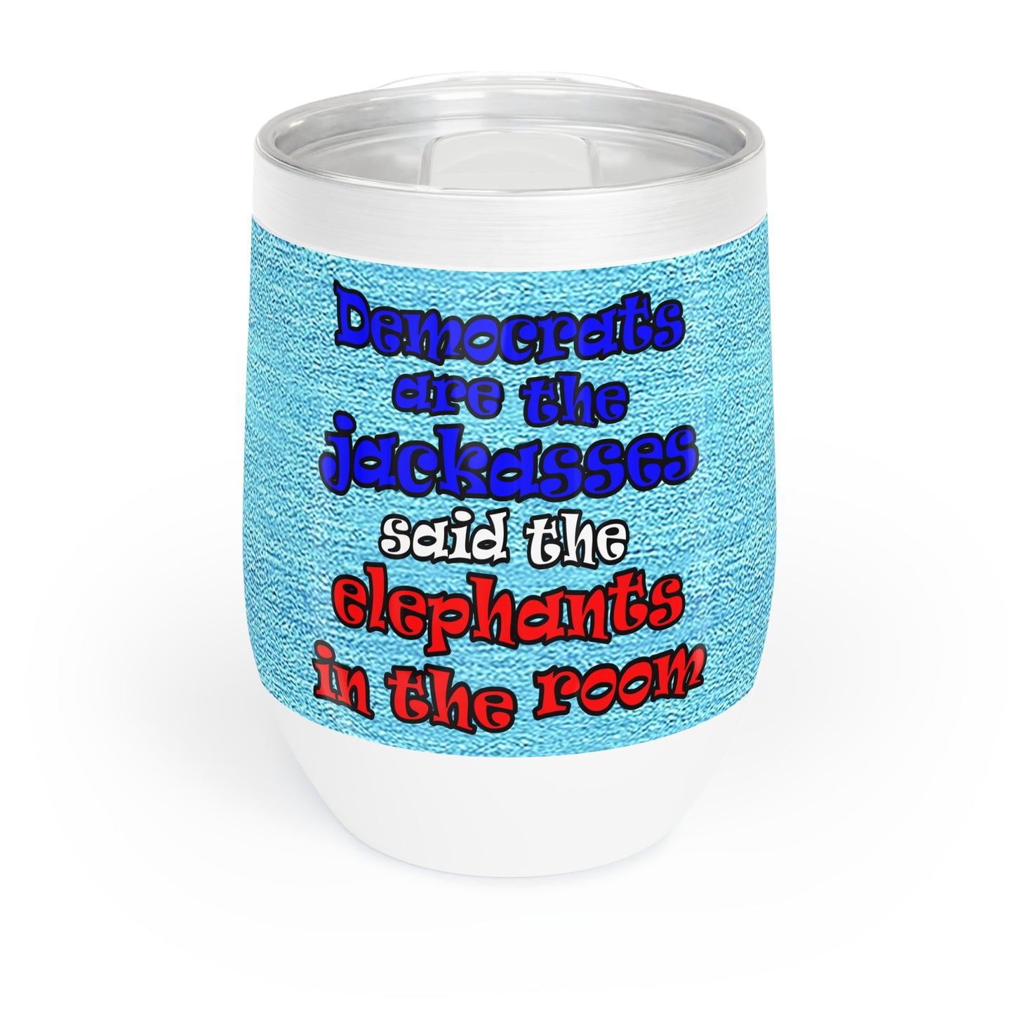 donkeys and elephants - Chill Wine Tumbler (faded blue)