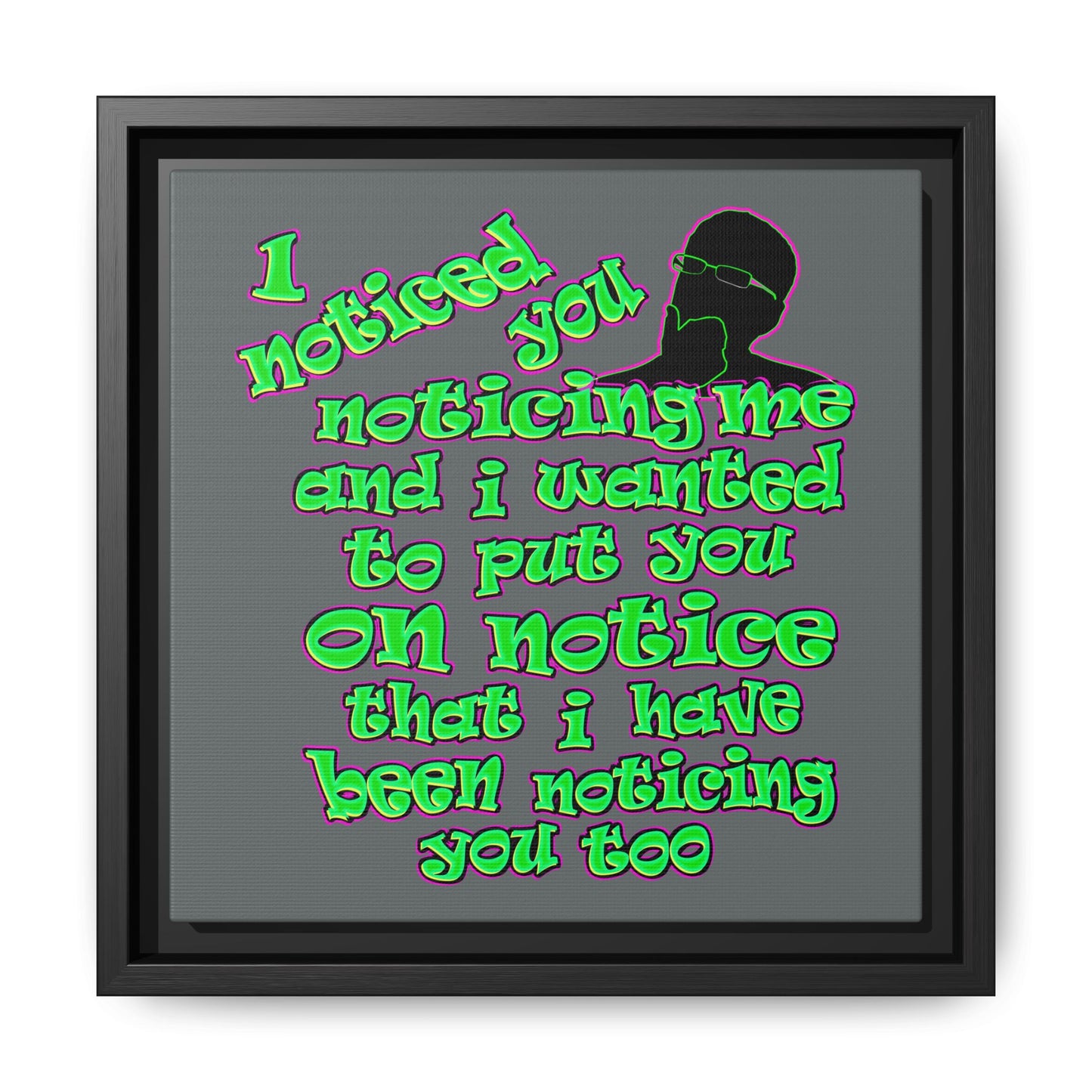 noticed you noticing - framed canvas art (dark grey)