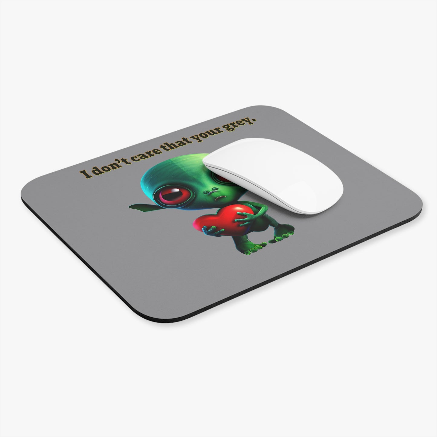 I don't care that your grey - Mouse Pad (Rectangle) (grey)