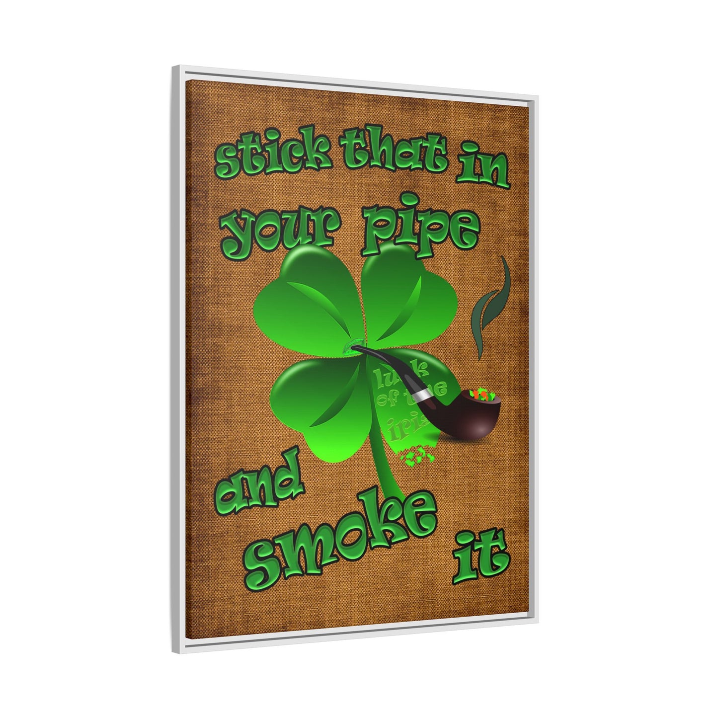 stick that in your pipe and smoke it - framed canvas art (brown papyrus)