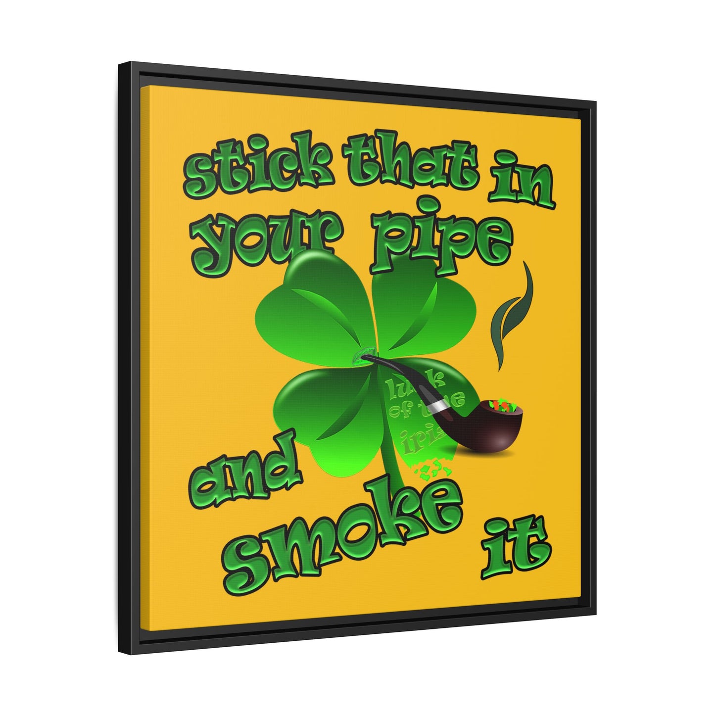 stick that in your pipe and smoke it - framed canvas art (yellow)