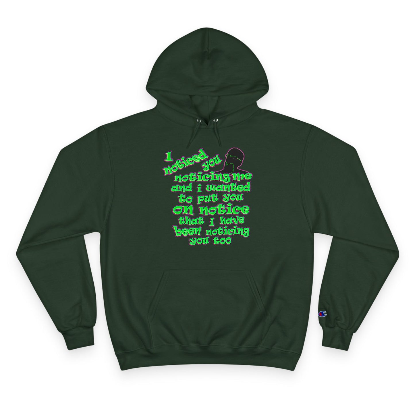 noticed you noticing - Champion Hoodie