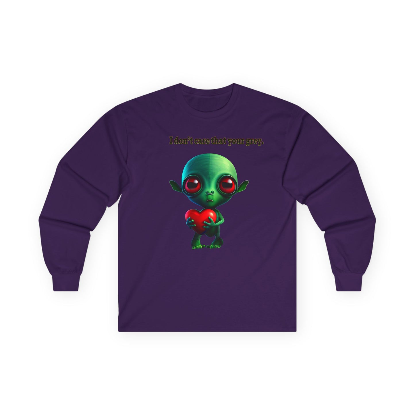 I don't care that your grey - Ultra Cotton Long Sleeve Tee