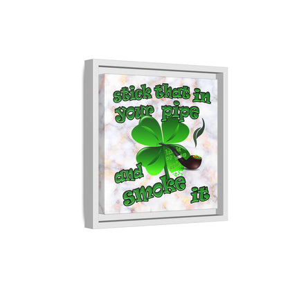 stick that in your pipe and smoke it - framed canvas art (white marble)