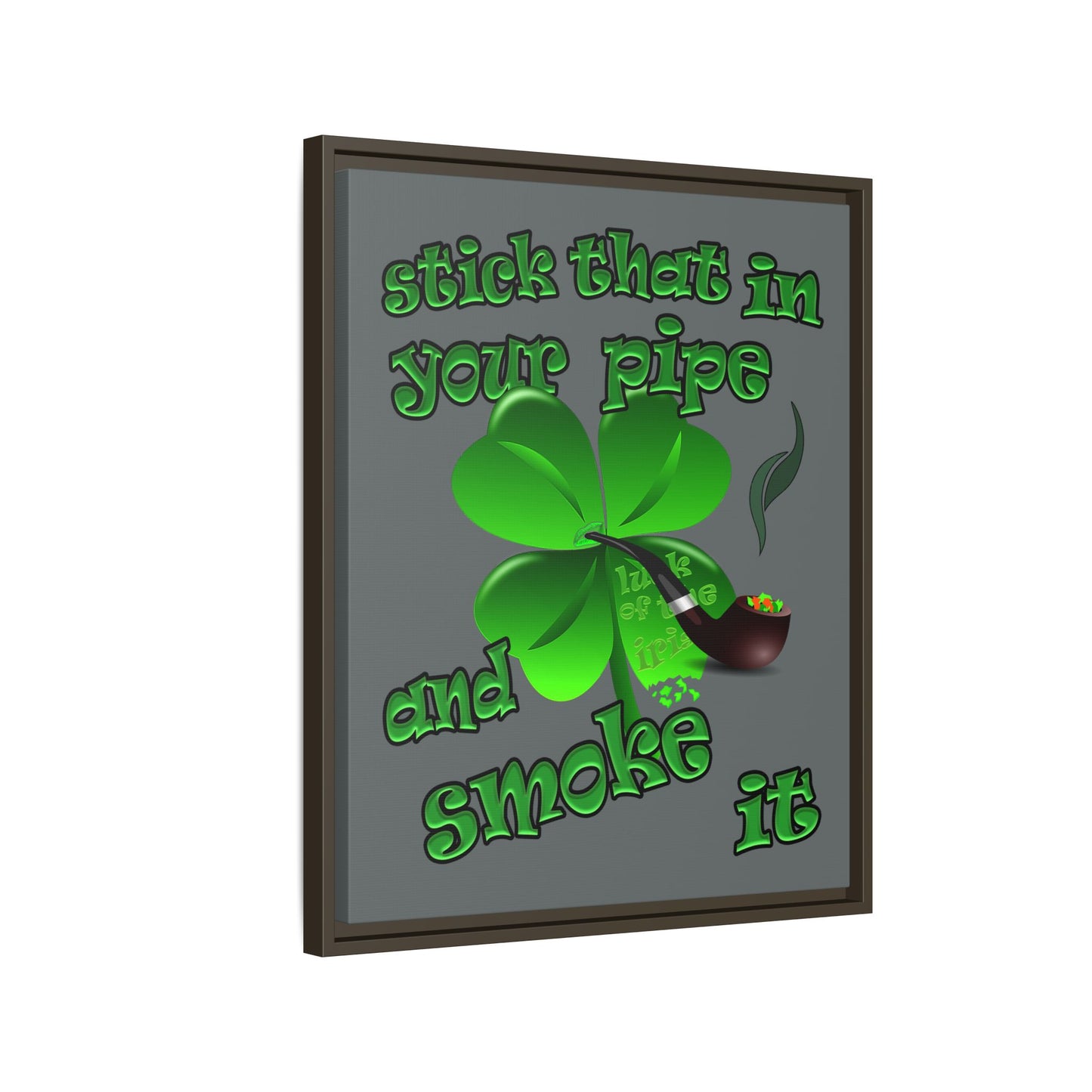 stick that in your pipe and smoke it - framed canvas art (dark grey)