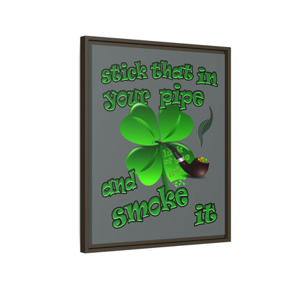 stick that in your pipe and smoke it - framed canvas art (dark grey)
