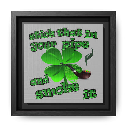 stick that in your pipe and smoke it - framed canvas art (light grey)